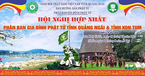 Quảng Ngãi: Hội nghị hợp nhất PB GĐPT Quảng Ngãi và PB GĐPT Kon Tum.